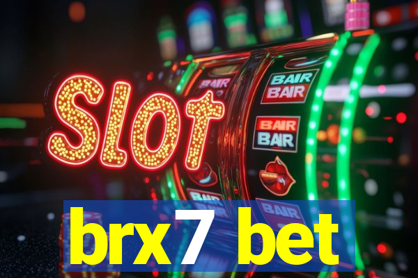 brx7 bet